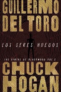 LOS SERES HUECOS  | 9788413620787 | DEL TORO,GUILLERMO/HOGAN,HUCK | Libreria Geli - Librería Online de Girona - Comprar libros en catalán y castellano