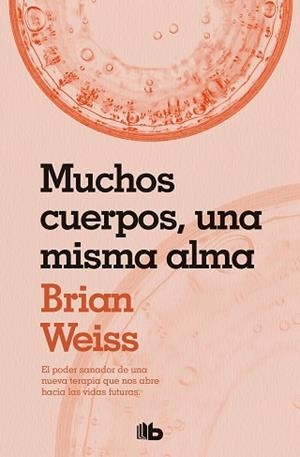 MUCHOS CUERPOS,UNA MISMA ALMA | 9788490706817 | WEISS, BRIAN | Llibreria Geli - Llibreria Online de Girona - Comprar llibres en català i castellà