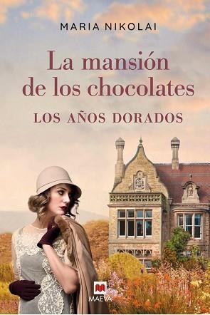 LA MANSIÓN DE LOS CHOCOLATES.LOS AÑOS DORADOS | 9788418184123 | NIKOLAI,MARIA | Libreria Geli - Librería Online de Girona - Comprar libros en catalán y castellano
