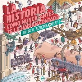 LA HISTORIA COMO NUNCA ANTES TE LA HABÍAN CONTADO | 9788491649489 | RUBIO DONZÉ,JAVIER | Libreria Geli - Librería Online de Girona - Comprar libros en catalán y castellano