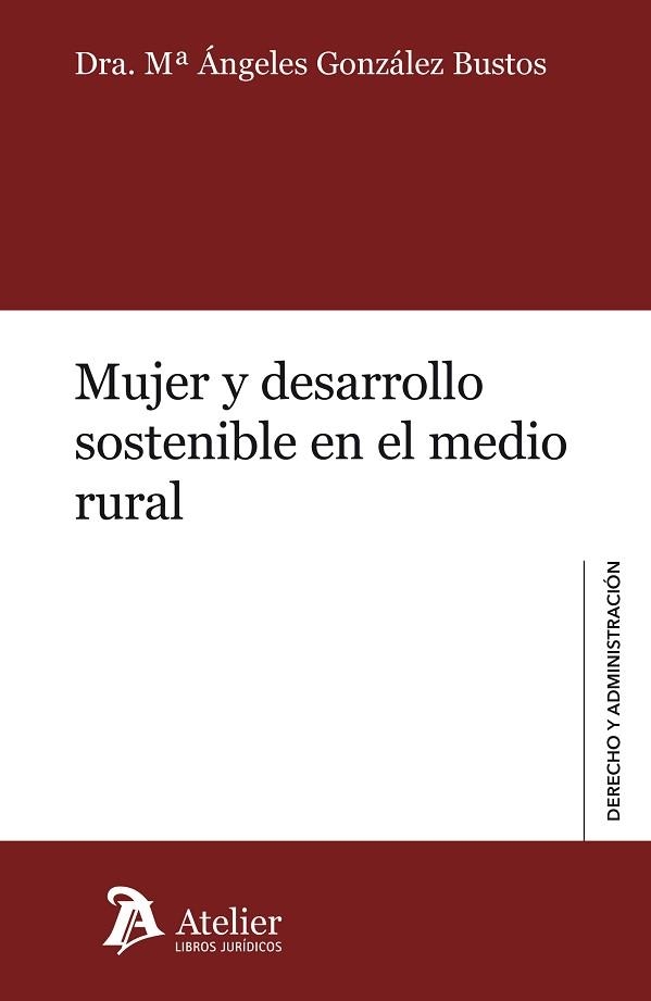MUJER Y DESARROLLO SOSTENIBLE EN EL MEDIO RURAL | 9788418244216 | GONZÁLEZ BUSTOS,MARIA ÁNGELES | Llibreria Geli - Llibreria Online de Girona - Comprar llibres en català i castellà