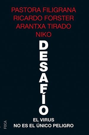 DESAFÍO.EL VIRUS NO ES EL ÚNICO PELIGRO | 9788416842612 | FORSTER,RICARDO/TIRADO,ARANTXA | Libreria Geli - Librería Online de Girona - Comprar libros en catalán y castellano