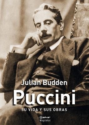 PUCCINI.SU VIDA Y SUS OBRAS | 9788446049975 | BUDDEN,JULIAN | Libreria Geli - Librería Online de Girona - Comprar libros en catalán y castellano
