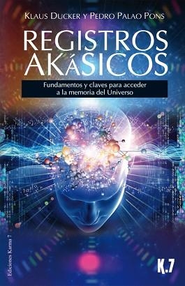 REGISTROS AKÁSICOS | 9788496112162 | DUCKER, KLAUS/PALAO PONS, PEDRO | Libreria Geli - Librería Online de Girona - Comprar libros en catalán y castellano