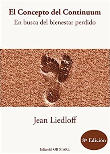 EL CONCEPTO DEL CONTINUUM.EN BUSCA DEL BIENESTAR PERDIDO | 9788494542305 | LIEDLOFF, JEAN | Libreria Geli - Librería Online de Girona - Comprar libros en catalán y castellano