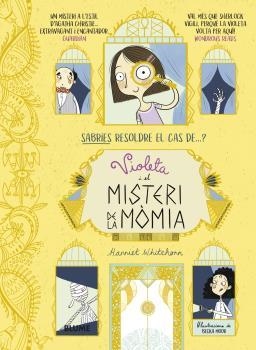 VIOLETA I EL MISTERI DE LA MÒMIA | 9788418459160 | WHITEHORN,HARRIET/MOOR,BECKA | Llibreria Geli - Llibreria Online de Girona - Comprar llibres en català i castellà