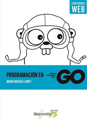 PROGRAMACIÓN EN GO | 9788426732330 | MACÍAS LLORET,MARIO | Llibreria Geli - Llibreria Online de Girona - Comprar llibres en català i castellà
