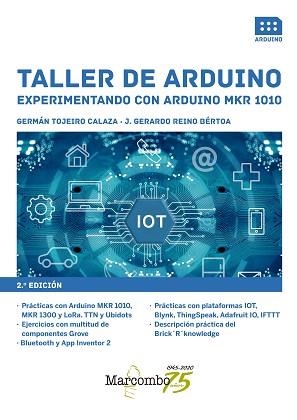 TALLER DE ARDUINO.EXPERIMENTANDO CON ARDUINO MKR 1010 | 9788426726162 | TOJEIRO CALAZA,GERMÁN/REINO BÉRTOA,GERARDO | Libreria Geli - Librería Online de Girona - Comprar libros en catalán y castellano