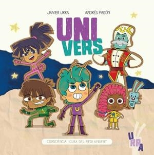UNIVERS | 9788426729880 | URRA,JAVIER/PABÓN,ANDRÉS | Llibreria Geli - Llibreria Online de Girona - Comprar llibres en català i castellà