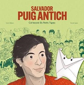 SALVADOR PUIG ANTICH | 9788416855872 | GILIBETS,URIOL | Llibreria Geli - Llibreria Online de Girona - Comprar llibres en català i castellà