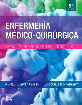 ENFERMERÍA MÉDICO-QUIRÚRGICA BASADA EN PLANES DE CUIDADO(5ª EDICIÓN 2020) | 9788491136040 | SWEARINGEN, PAMELA L. | Libreria Geli - Librería Online de Girona - Comprar libros en catalán y castellano