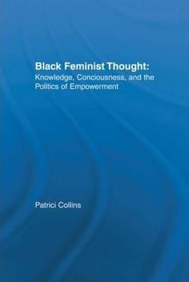 BLACK FEMINIST THOUGHT.KNOWLEDGE,CONSCIOUSNESS AND THE POLITICS OF EMPOWERMENT(2<º EDITION 2020 | 9780415924832 | COLLINS,PATRICIA HILL | Libreria Geli - Librería Online de Girona - Comprar libros en catalán y castellano