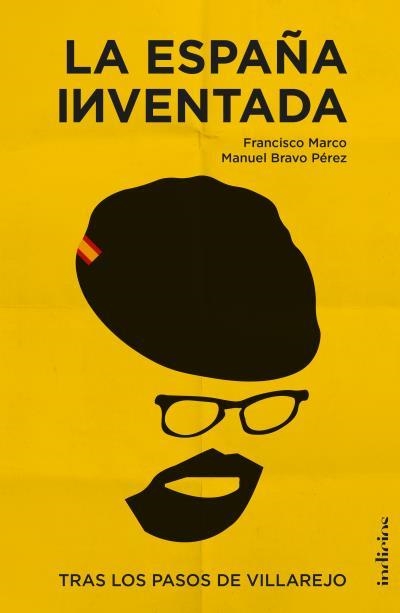 LA ESPAÑA INVENTADA.TRAS LOS PASOS DE VILLAREJO | 9788415732495 | MARCO,FRANCISCO/BRAVO PÉREZ, MANUEL | Libreria Geli - Librería Online de Girona - Comprar libros en catalán y castellano