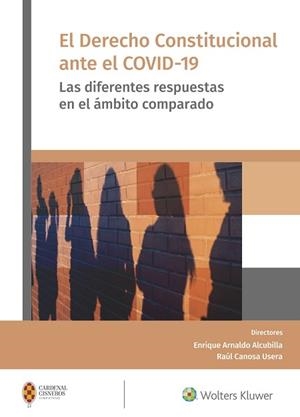 EL DERECHO CONSTITUCIONAL ANTE EL COVID-19 | 9788487670534 | ARNALDO ALCUBILLA,ENRIQUE/CANOSA USERA,RAÚL | Llibreria Geli - Llibreria Online de Girona - Comprar llibres en català i castellà