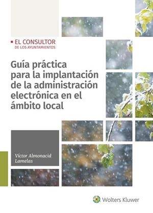 GUÍA PRÁCTICA PARA LA IMPLANTACIÓN DE LA ADMINISTRACIÓN ELECTRÓNICA EN EL ÁMBITO LOCAL | 9788470528316 | ALMONACID LAMELAS,VÍCTOR | Llibreria Geli - Llibreria Online de Girona - Comprar llibres en català i castellà