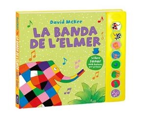 LA BANDA DE L'ELMER(LLIBRE DE SONS) | 9788448855390 | MCKEE,DAVID | Libreria Geli - Librería Online de Girona - Comprar libros en catalán y castellano