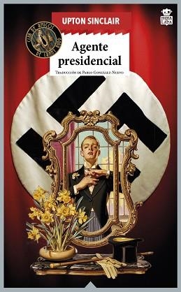 AGENTE PRESIDENCIAL | 9788416537808 | SINCLAIR,UPTON | Libreria Geli - Librería Online de Girona - Comprar libros en catalán y castellano