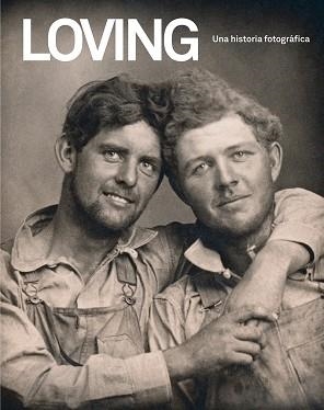 LOVING.UNA HISTORIA FOTOGRÁFICA | 9788418538056 | NINI,HUGH/TREADWELL,NEAL | Llibreria Geli - Llibreria Online de Girona - Comprar llibres en català i castellà