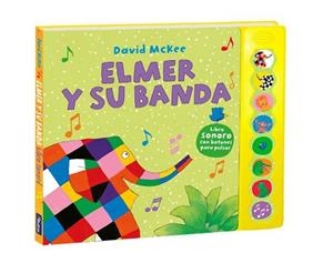 ELMER Y SU BANDA(ELMER.LIBRO DE SONIDOS) | 9788448855383 | MCKEE,DAVID | Libreria Geli - Librería Online de Girona - Comprar libros en catalán y castellano