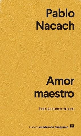 AMOR MAESTRO.INSTRUCCIONES DE USO | 9788433916402 | NACACH,PABLO | Llibreria Geli - Llibreria Online de Girona - Comprar llibres en català i castellà