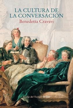 LA CULTURA DE LA CONVERSACIÓN | 9788418245978 | CRAVERI,BENEDETTA | Libreria Geli - Librería Online de Girona - Comprar libros en catalán y castellano