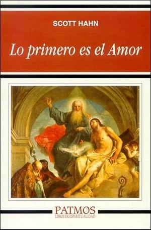 LO PRIMERO ES EL AMOR | 9788432135255 | HAHN,SCOTT | Libreria Geli - Librería Online de Girona - Comprar libros en catalán y castellano