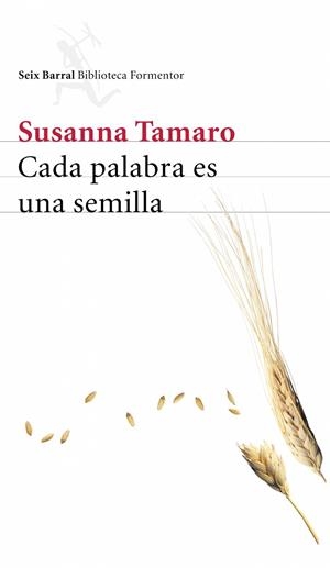 CADA PALABRA ES UNA SEMILLA | 9788432227882 | TAMARO,SUSANNA | Libreria Geli - Librería Online de Girona - Comprar libros en catalán y castellano