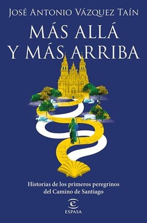 MÁS ALLÁ Y MÁS ARRIBA | 9788467060850 | VÁZQUEZ TAÍN,JOSÉ ANTONIO | Llibreria Geli - Llibreria Online de Girona - Comprar llibres en català i castellà