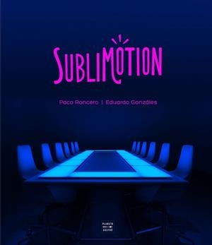 SUBLIMOTION | 9788408225577 | RONCERO,PACO/GONZÁLES,EDUARDO | Libreria Geli - Librería Online de Girona - Comprar libros en catalán y castellano