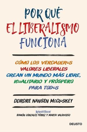 POR QUÉ EL LIBERALISMO FUNCIONA | 9788423431977 | MCCLOSKEY,DEIRDRE NANSEN | Llibreria Geli - Llibreria Online de Girona - Comprar llibres en català i castellà