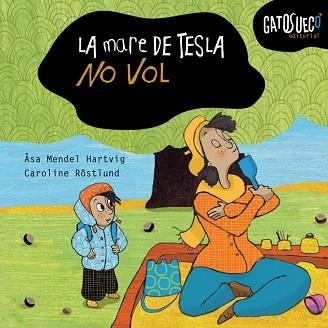 LA MARE DE LA TESLA NO VOL | 9788494990533 | MENDEL-HARTVIG,ÅSA | Libreria Geli - Librería Online de Girona - Comprar libros en catalán y castellano
