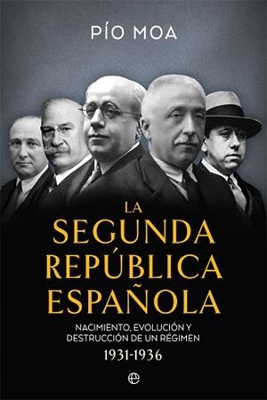LA SEGUNDA REPÚBLICA ESPAÑOLA | 9788491649397 | MOA,PÍO | Llibreria Geli - Llibreria Online de Girona - Comprar llibres en català i castellà