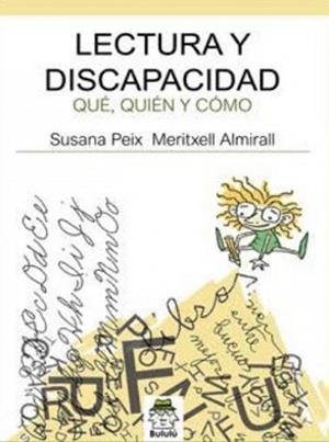 LECTURA Y DISCAPACIDAD  | 9788412184884 | PEIX,SUSANA/ALMIRALL,MERITXELL | Libreria Geli - Librería Online de Girona - Comprar libros en catalán y castellano