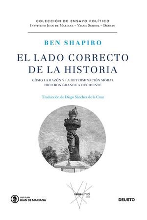 EL LADO CORRECTO DE LA HISTORIA.CÓMO LA RAZÓN Y LA DETERMINACIÓN MORAL HICIERON GRANDE A OCCIDENTE | 9788423431984 | SHAPIRO,BEN | Libreria Geli - Librería Online de Girona - Comprar libros en catalán y castellano