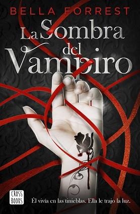 LA SOMBRA DEL VAMPIRO | 9788408234524 | FORREST,BELLA | Libreria Geli - Librería Online de Girona - Comprar libros en catalán y castellano