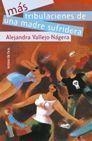 MAS TRIBULACIONES DE UNA MADRE SUFRIDORA | 9788484602040 | VALLEJO-NAGERA,ALEJANDRA | Libreria Geli - Librería Online de Girona - Comprar libros en catalán y castellano