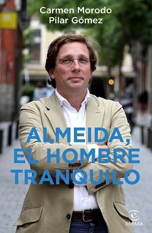 ALMEIDA,EL HOMBRE TRANQUILO | 9788467060485 | MORODO,CARMEN/GÓMEZ,PILAR | Llibreria Geli - Llibreria Online de Girona - Comprar llibres en català i castellà