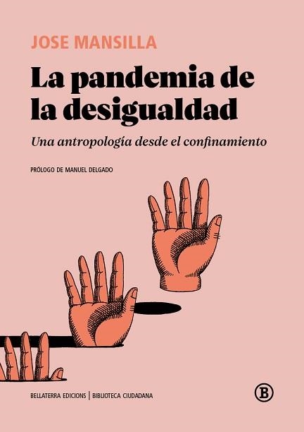 LA PANDEMIA DE LA DESIGUALDAD | 9788412275056 | MANSILLA,JOSÉ A. | Libreria Geli - Librería Online de Girona - Comprar libros en catalán y castellano