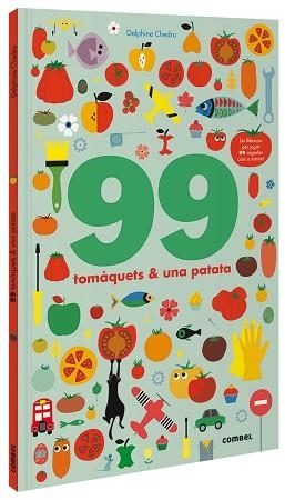 99 TOMÀQUETS I 1 PATATA | 9788491016243 | CHEDRU,DELPHINE | Libreria Geli - Librería Online de Girona - Comprar libros en catalán y castellano