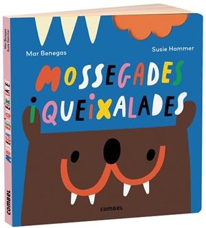 MOSSEGADES I QUEIXALADES | 9788491016427 | BENEGAS ORTIZ,MARÍA DEL MAR | Libreria Geli - Librería Online de Girona - Comprar libros en catalán y castellano