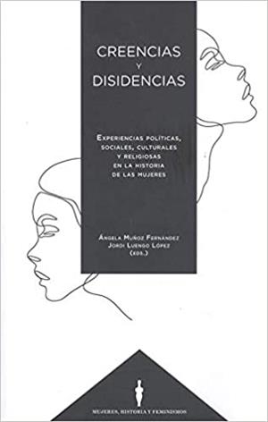 CREENCIAS Y DISIDENCIAS.EXPERIENCIAS POLITICAS SOCIALES | 9788413690032 | MUÑOZ FERNÁNDEZ,ÁNGELA | Llibreria Geli - Llibreria Online de Girona - Comprar llibres en català i castellà