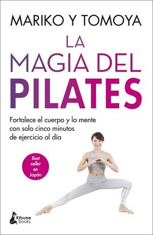 LA MAGIA DEL PILATES | 9788416788835 | MARIKO/TOMOYA | Llibreria Geli - Llibreria Online de Girona - Comprar llibres en català i castellà