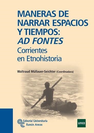 MANERAS DE NARRAR ESPACIOS Y TIEMPOS.AD FONTES | 9788499610801 | MÜLLAUER SEICHTER, WALTRAUD/VELASCO MAILLO, HONORIO M. | Libreria Geli - Librería Online de Girona - Comprar libros en catalán y castellano