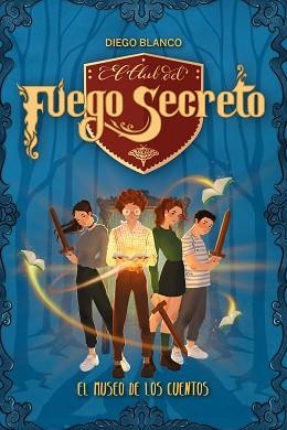 EL CLUB DEL FUEGO SECRETO(1)EL MUSEO DE LOS CUENTOS | 9788413390338 | BLANCO,DIEGO | Libreria Geli - Librería Online de Girona - Comprar libros en catalán y castellano