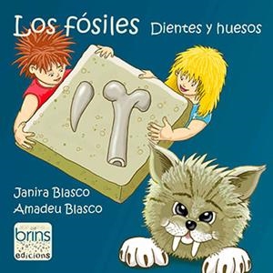 LOS FÓSILES.DIENTES Y HUESOS | 9788494801570 | BLASCO MAS,JANIRA | Llibreria Geli - Llibreria Online de Girona - Comprar llibres en català i castellà