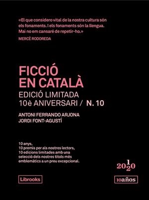 FICCIÓ EN CATALÀ(EDICIÓ LIMITADA 10È ANIVERSARI N. 10) | 9788412256598 | FONT-AGUSTÍ,JORDI/FERRANDO ARJONA,ANTONI | Libreria Geli - Librería Online de Girona - Comprar libros en catalán y castellano