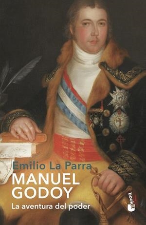 MANUEL GODOY.LA AVENTURA DEL PODER | 9788490668252 | LA PARRA,EMILIO | Libreria Geli - Librería Online de Girona - Comprar libros en catalán y castellano