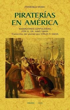 PIRATERÍAS EN AMÉRICA | 9788490016589 | DRAKE,FRANCISCO | Llibreria Geli - Llibreria Online de Girona - Comprar llibres en català i castellà