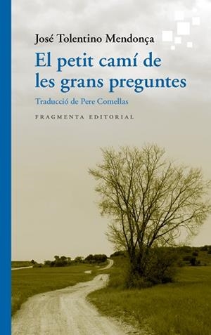 EL PETIT CAMÍ DE LES GRANS PREGUNTES | 9788417796389 | TOLENTINO MENDONÇA,JOSÉ | Libreria Geli - Librería Online de Girona - Comprar libros en catalán y castellano