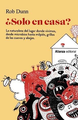 SOLO EN CASA? LA NATURALEZA DEL LUGAR DONDE VIVIMOS | 9788413621258 | DUNN,ROB | Libreria Geli - Librería Online de Girona - Comprar libros en catalán y castellano